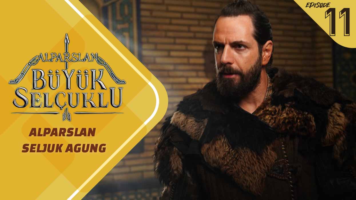 Alparslan Büyük Selçuklu Episode 11