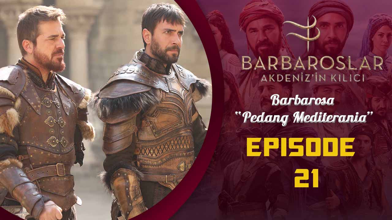 Barbaroslar-Akdeniz’in Kılıcı Episode 21