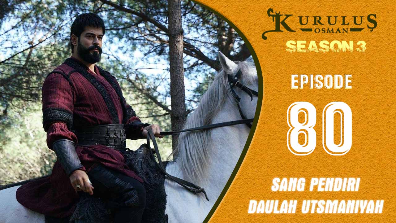 Kuruluş Osman Season 3 Episode 80