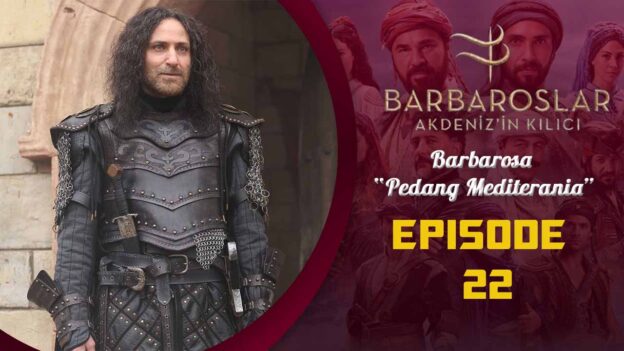 Barbaroslar-Akdeniz’in Kılıcı Episode 22