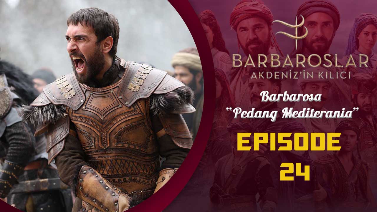 Barbaroslar-Akdeniz’in Kılıcı Episode 24