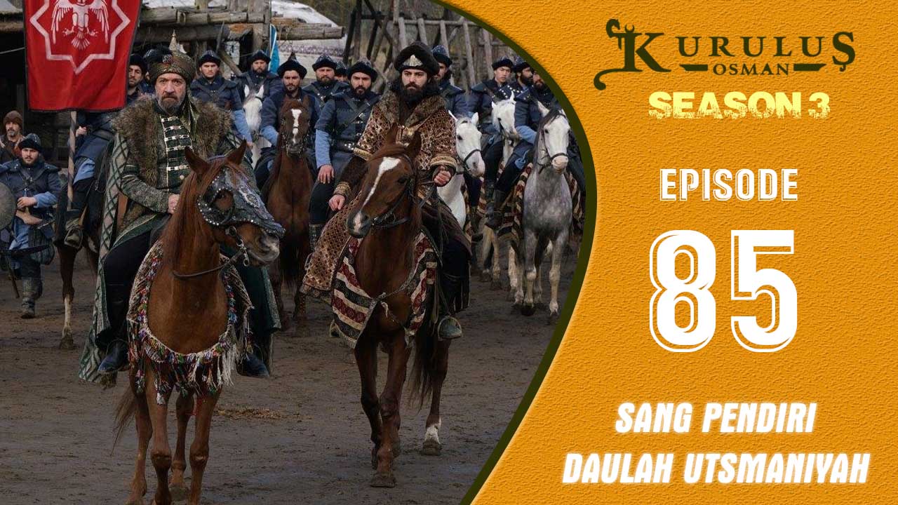 Kuruluş Osman Season 3 Episode 85