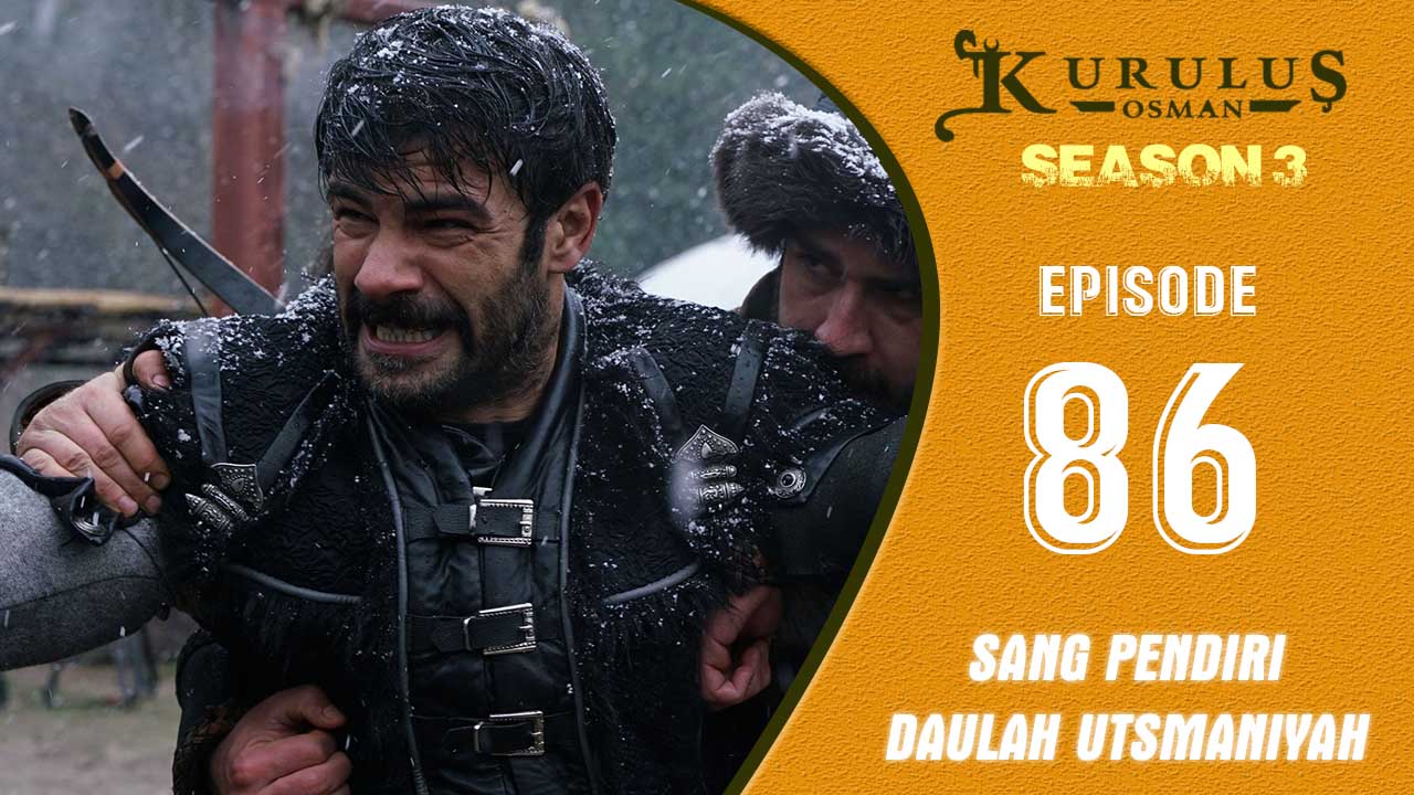 Kuruluş Osman Season 3 Episode 86