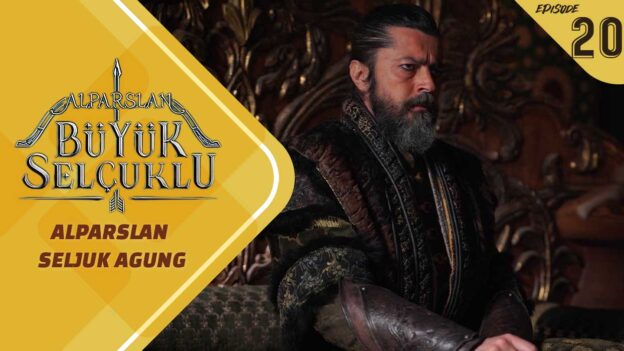 Alparslan Büyük Selçuklu Episode 20