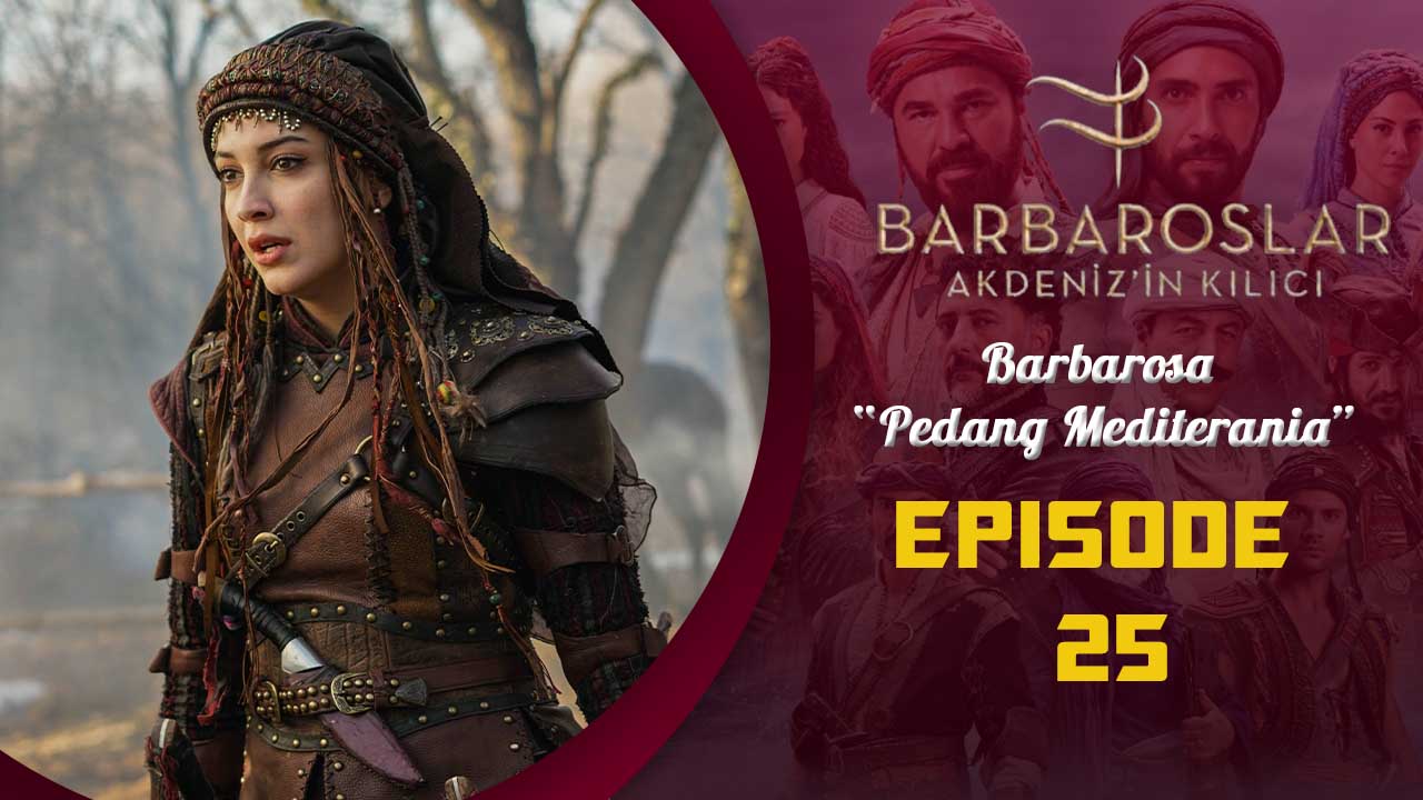 Barbaroslar-Akdeniz’in Kılıcı Episode 25