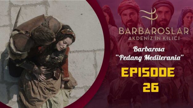 Barbaroslar-Akdeniz’in Kılıcı Episode 26