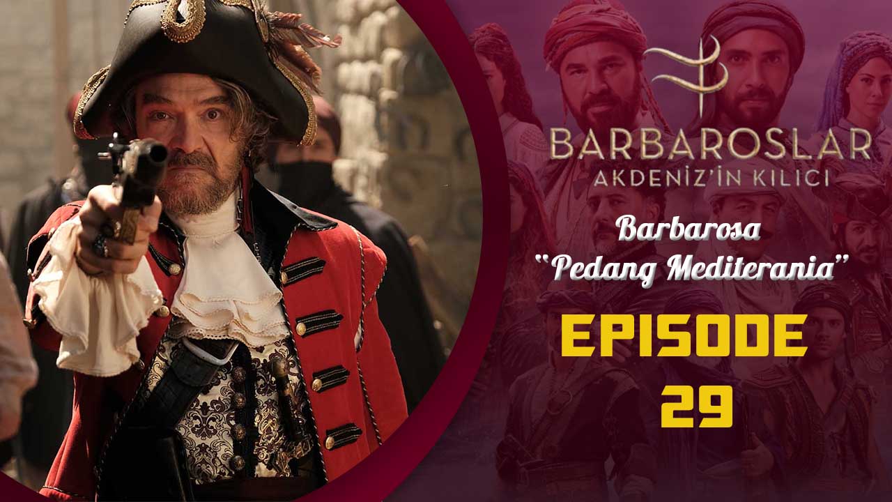 Barbaroslar-Akdeniz’in Kılıcı Episode 29