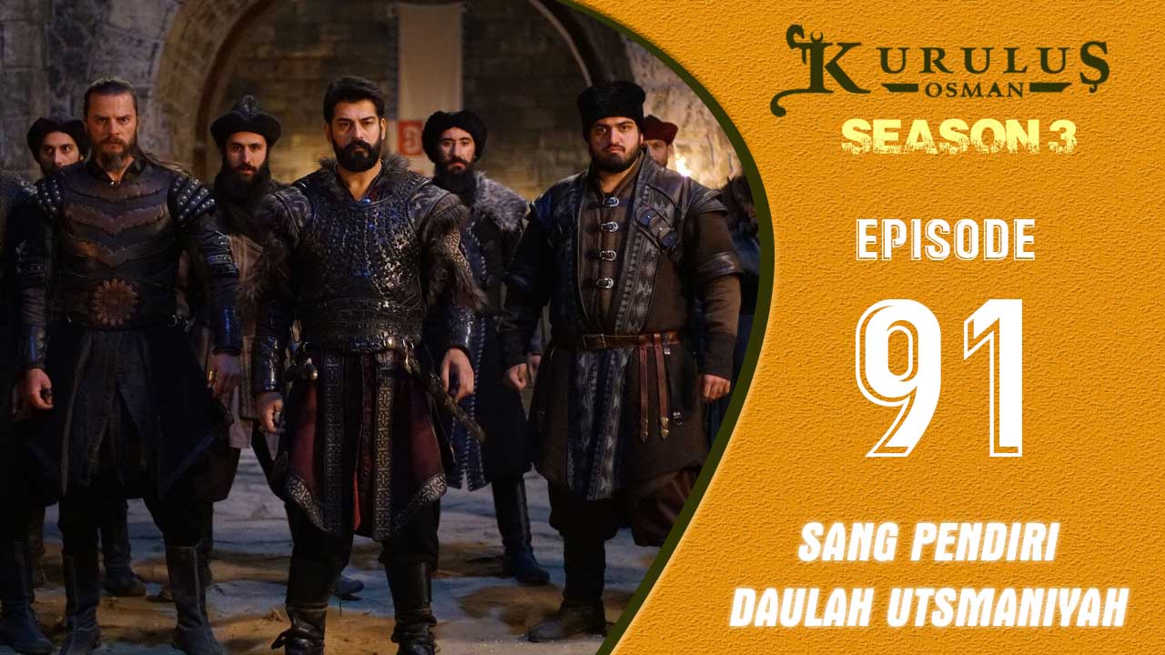 Kuruluş Osman Season 3 Episode 91