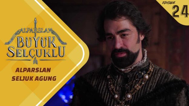 Alparslan Büyük Selçuklu Episode 24