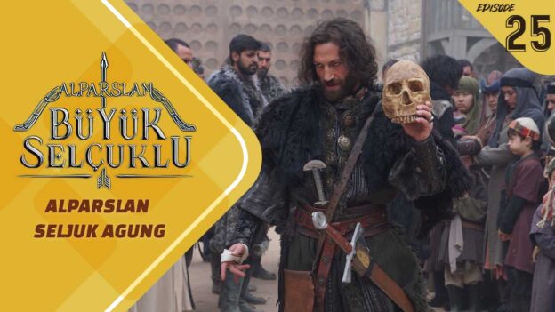 Alparslan Büyük Selçuklu Episode 25