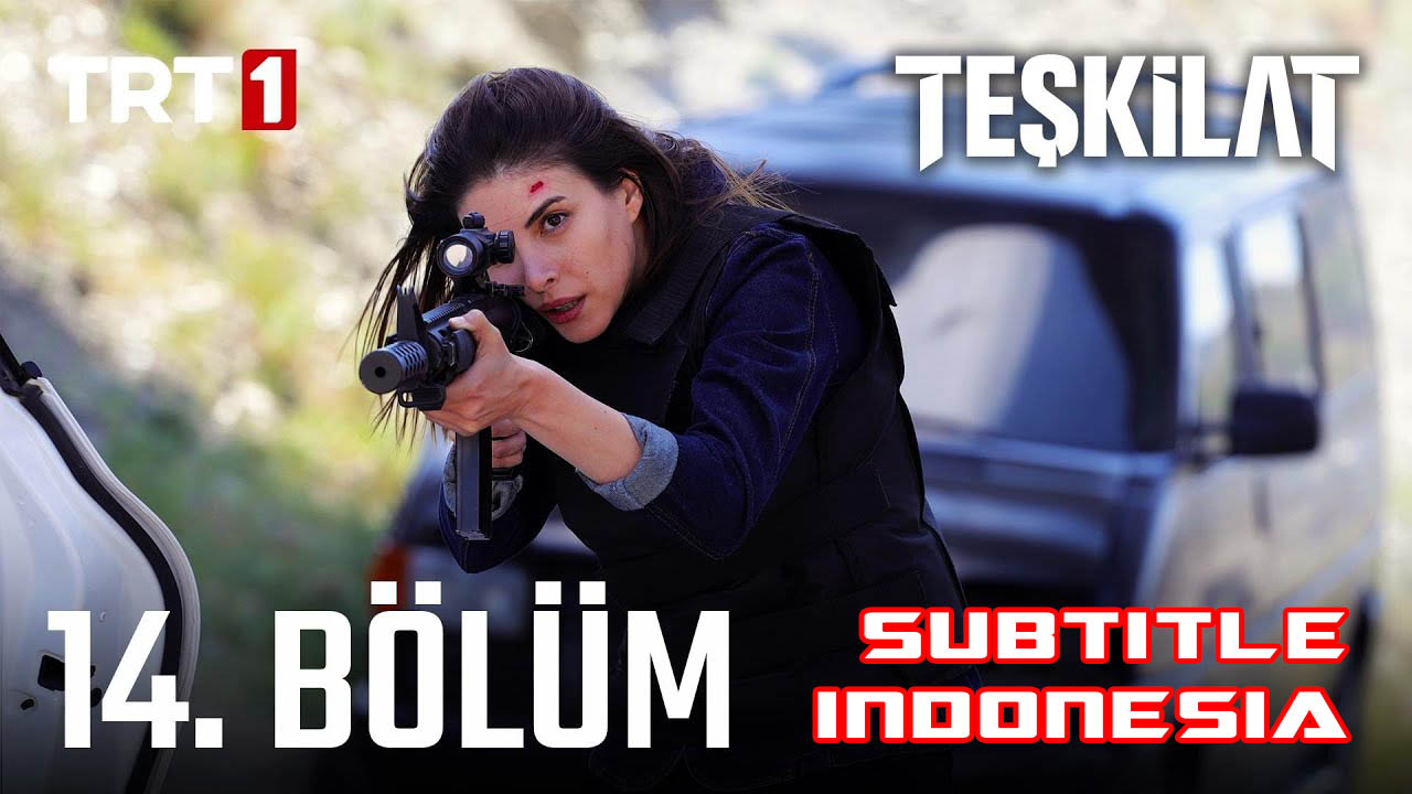 Teşkilat ( Intelijen Turki ) Episode 14 Season 1 Final