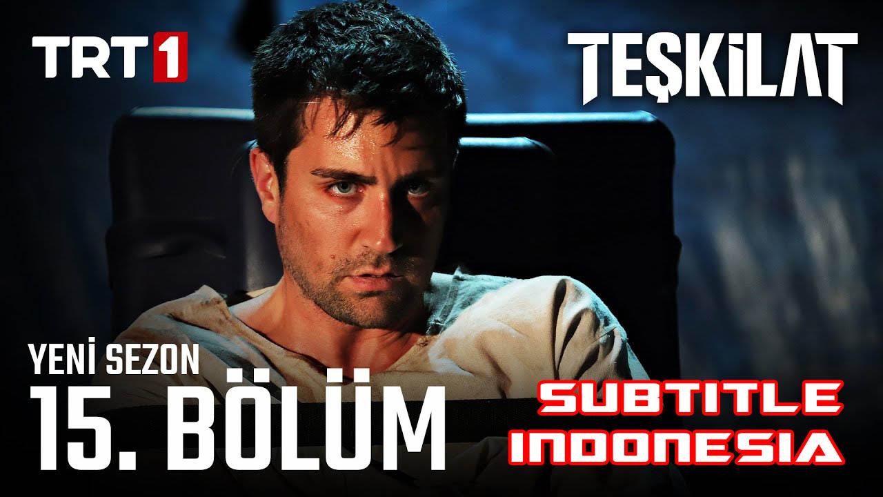 Teşkilat ( Intelijen Turki ) Season 2 Episode 15