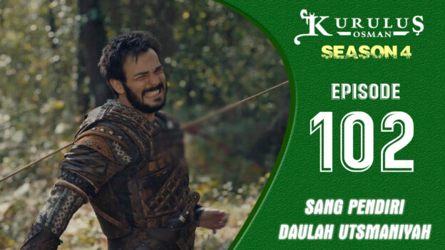 Kuruluş Osman Season 4 Episode 102