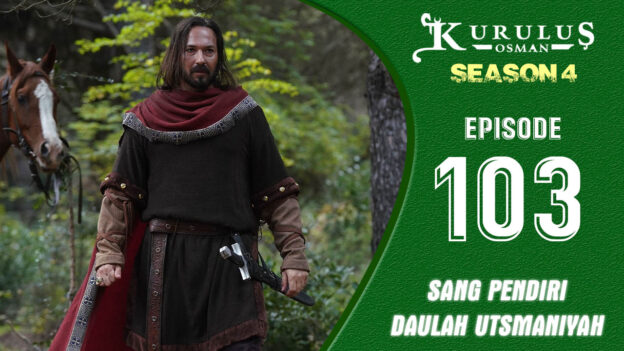 Kuruluş Osman Season 4 Episode 103