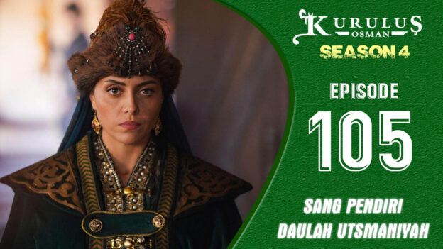 Kuruluş Osman Season 4 Episode 105