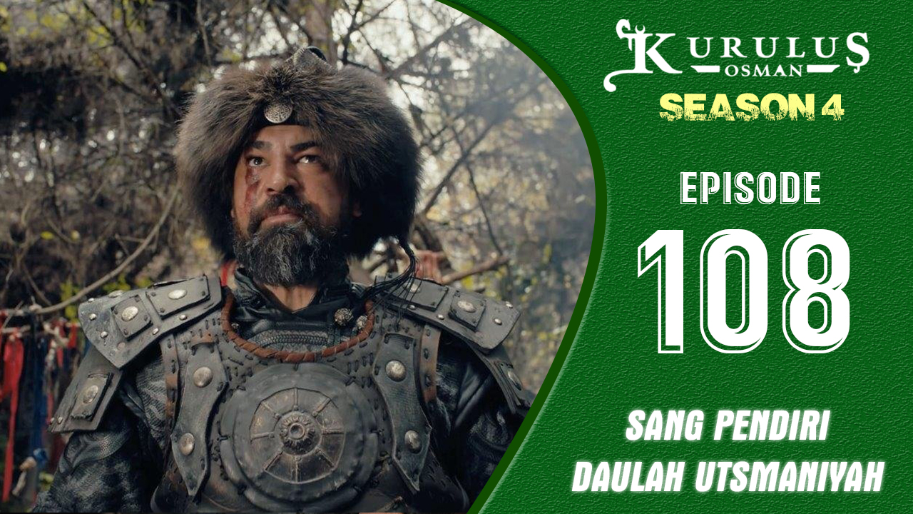 Kuruluş Osman Season 4 Episode 108