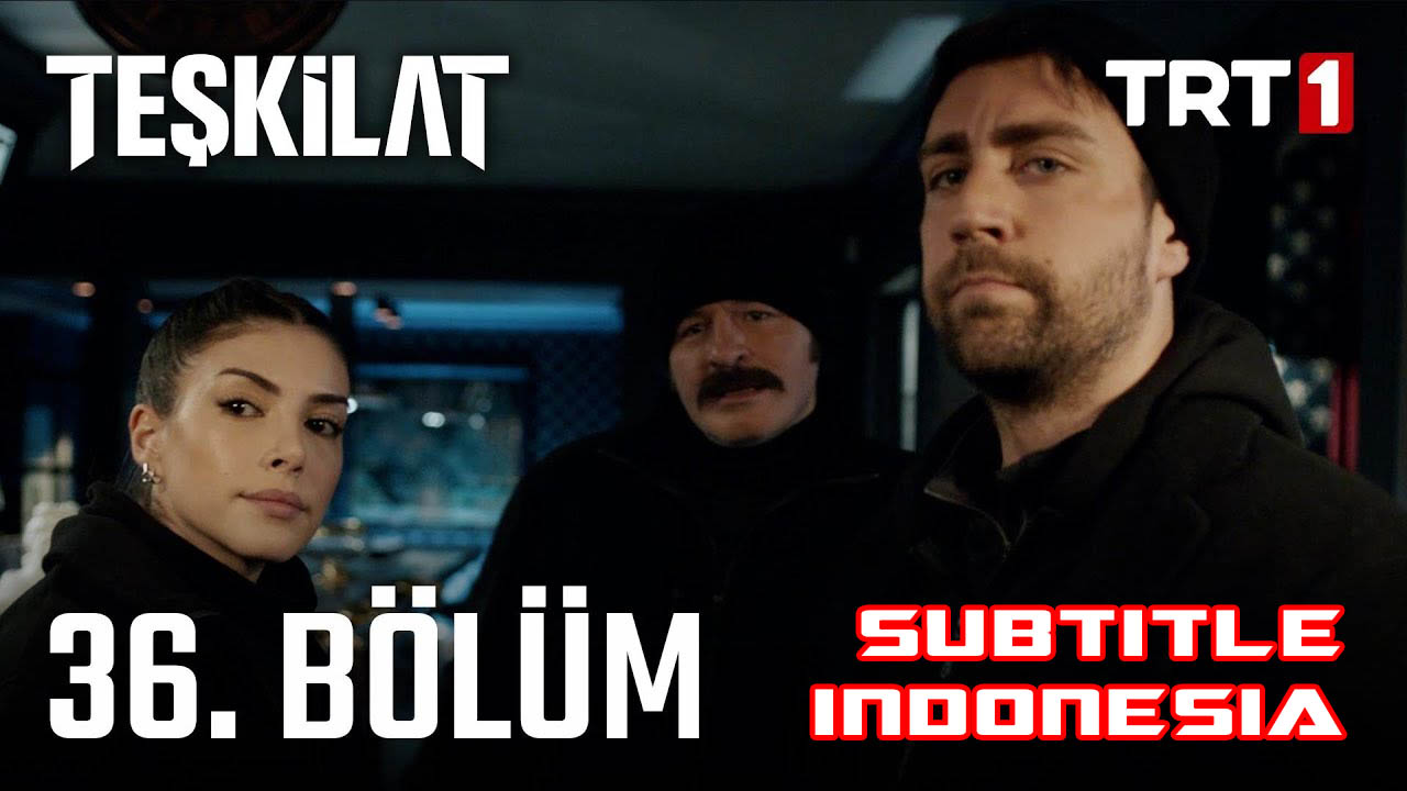 Teşkilat ( Intelijen Turki ) Season 2 Episode 36