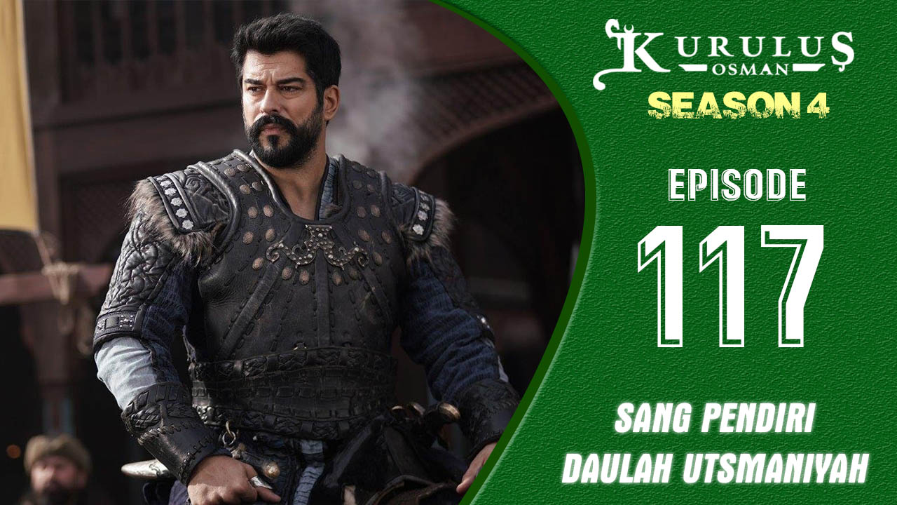 Kuruluş Osman Season 4 Episode 117
