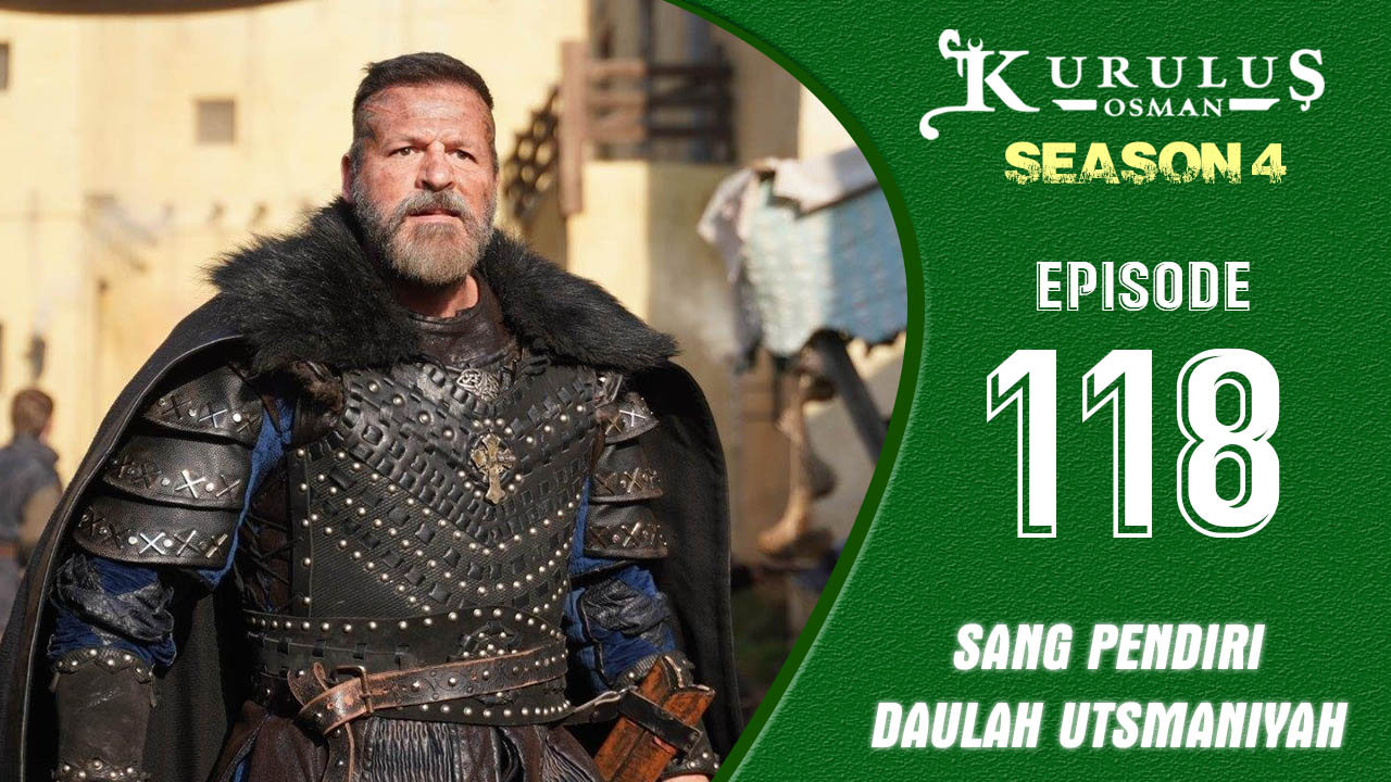 Kuruluş Osman Season 4 Episode 118