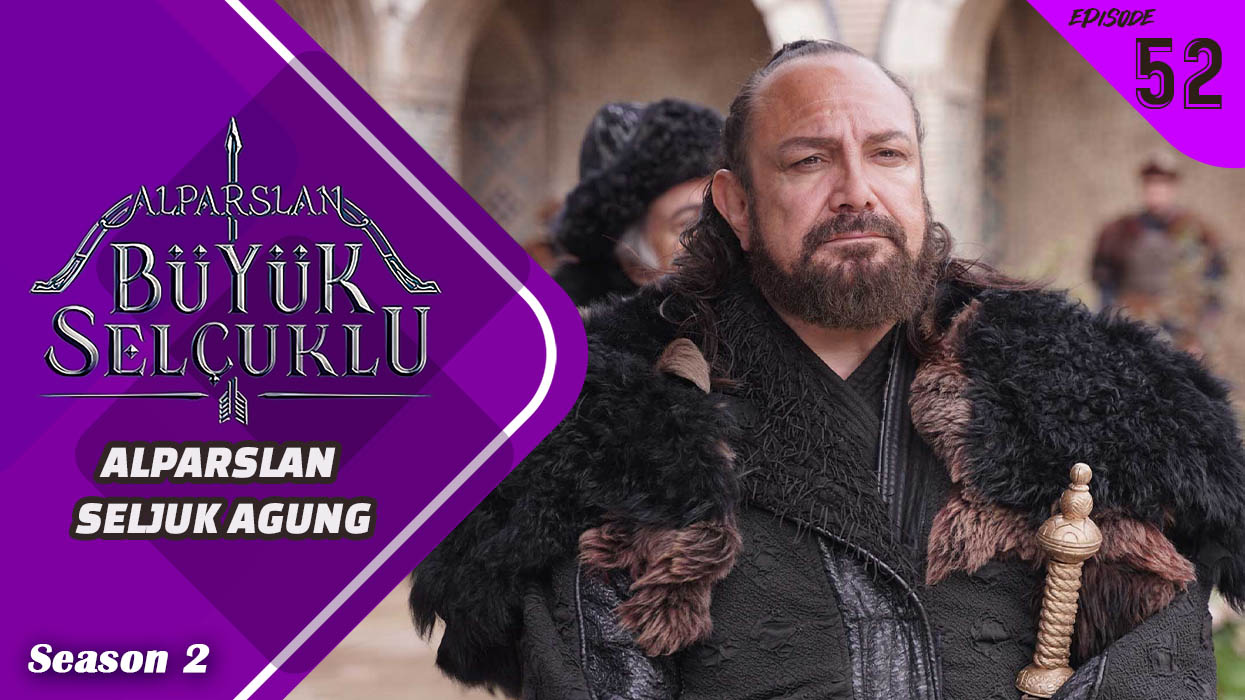 Alparslan Büyük Selçuklu Season 2 Episode 52