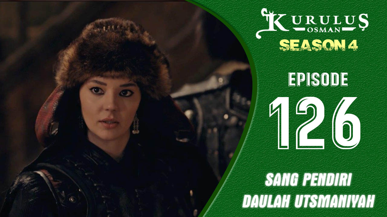 Kuruluş Osman Season 4 Episode 126