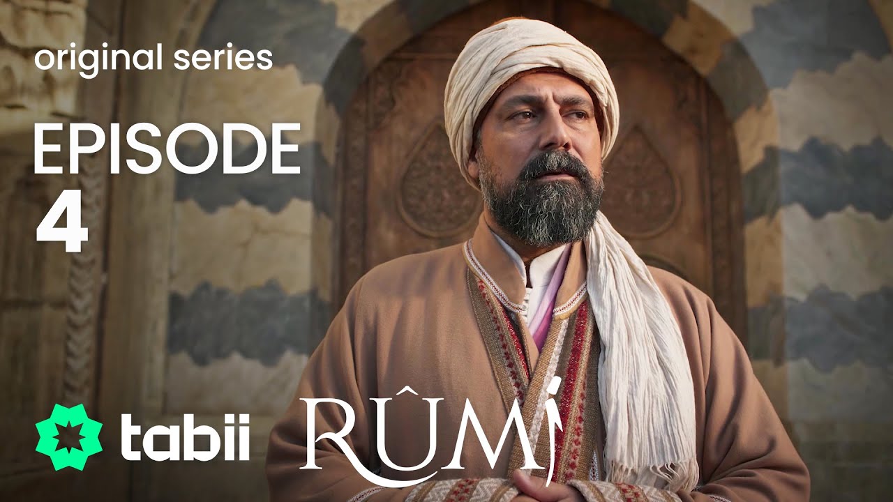 Mevlana Celaleddin Rumi Episode 4