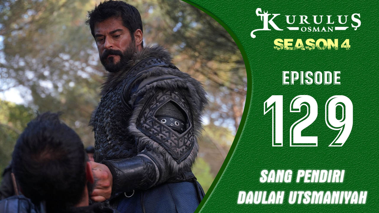 Kuruluş Osman Season 4 Episode 129