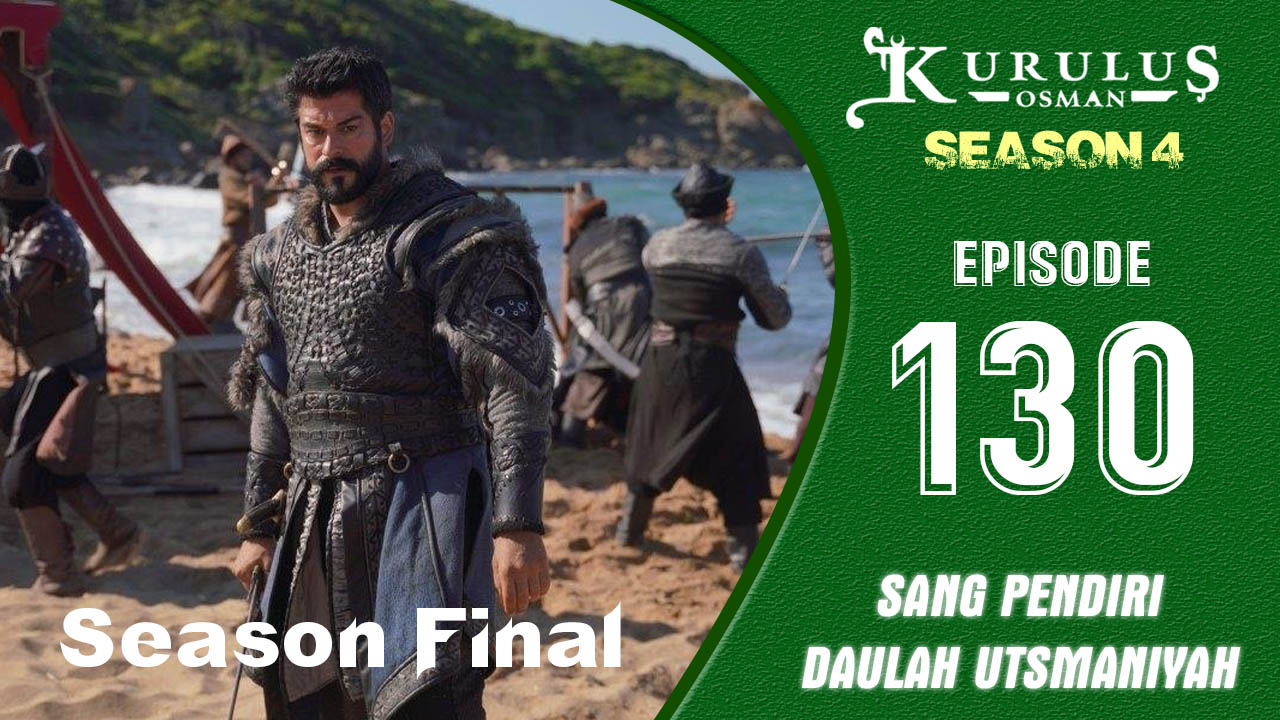 Kuruluş Osman Season 4 Episode 130 ( Season 4 Final )