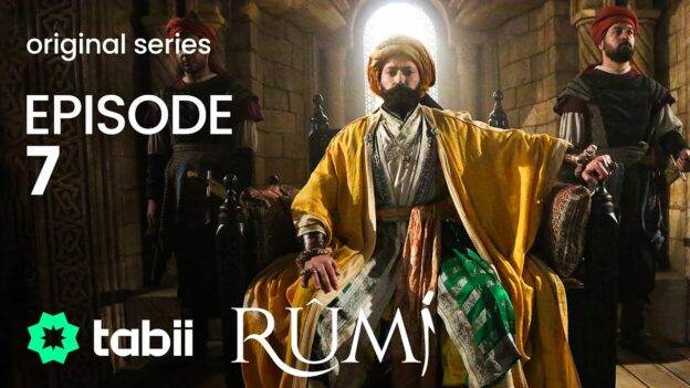 Mevlana Celaleddin Rumi Episode 7