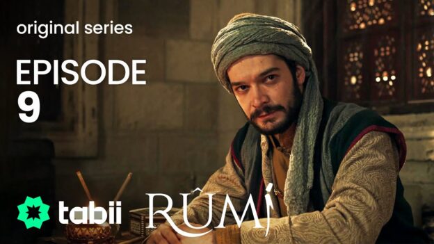 Mevlana Celaleddin Rumi Episode 9