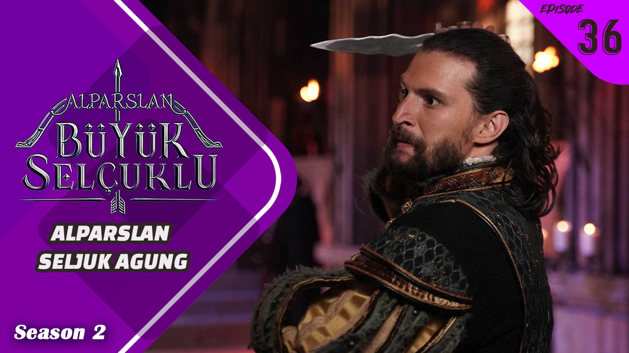 Alparslan Büyük Selçuklu Season 2 Episode 36