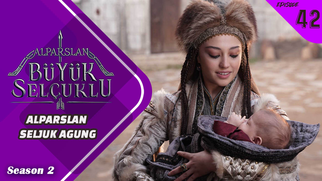 Alparslan Büyük Selçuklu Season 2 Episode 42