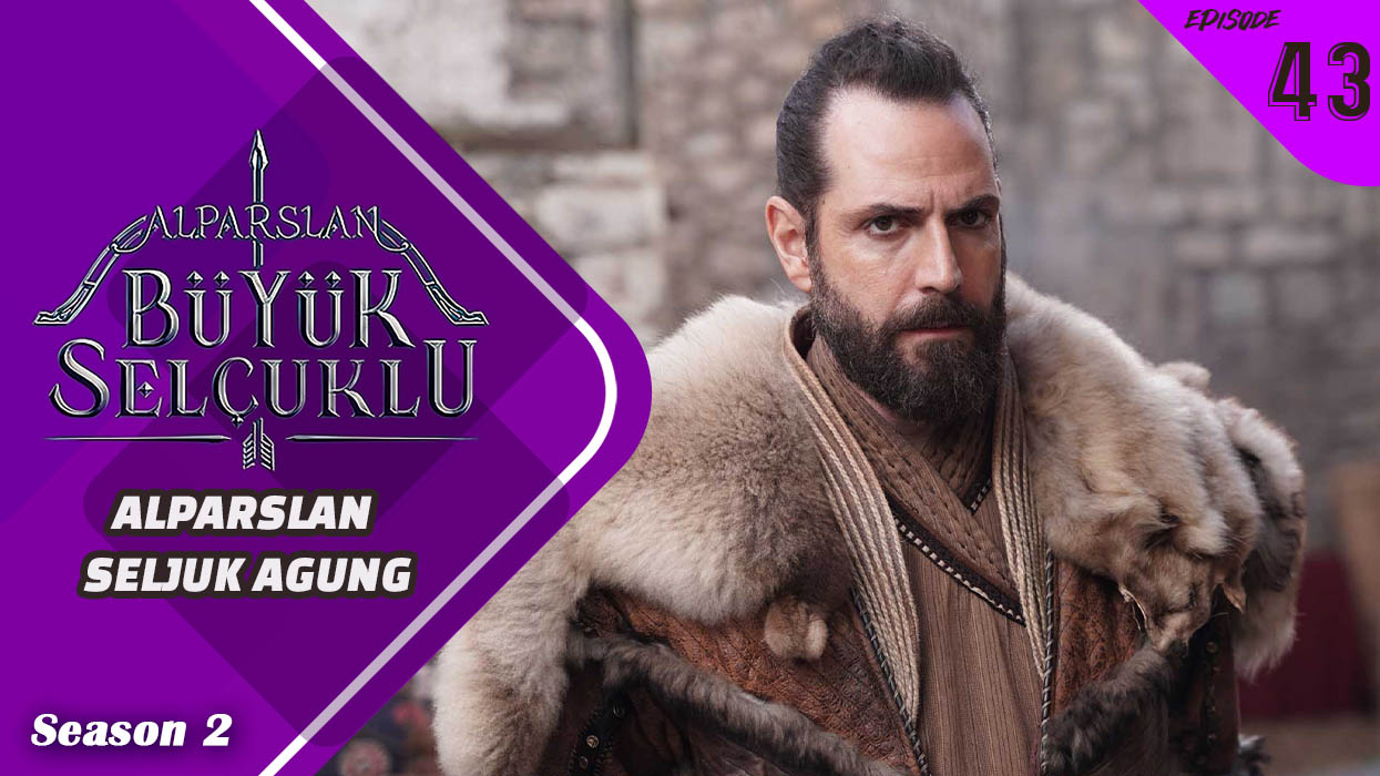 Alparslan Büyük Selçuklu Season 2 Episode 43