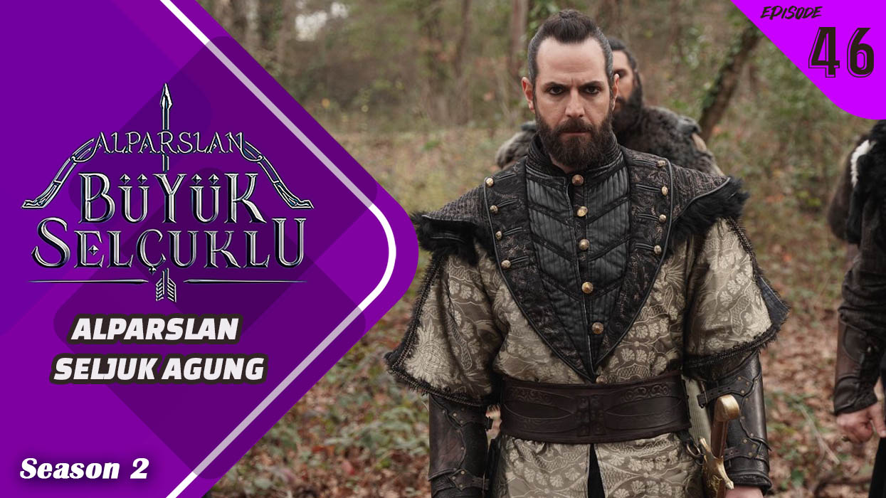 Alparslan Büyük Selçuklu Season 2 Episode 46