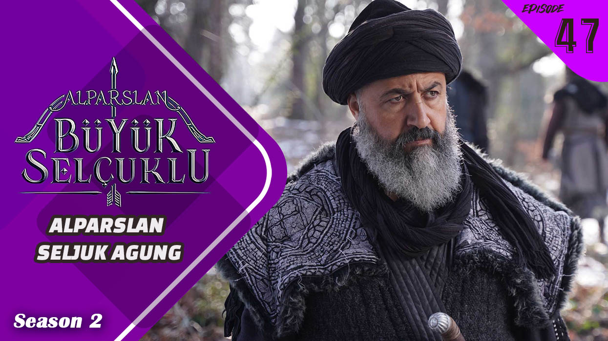 Alparslan Büyük Selçuklu Season 2 Episode 47