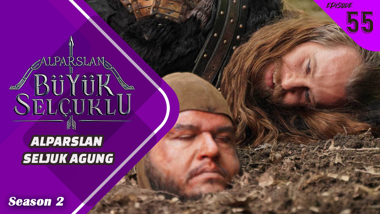 Alparslan Büyük Selçuklu Season 2 Episode 55