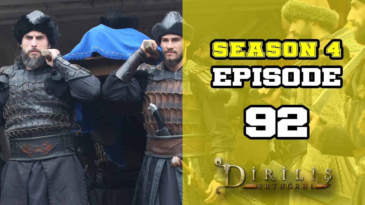 Diriliş Ertuğrul Season 4 Episode 92