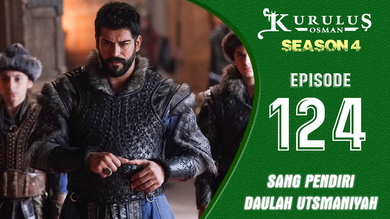 Kuruluş Osman Season 4 Episode 124