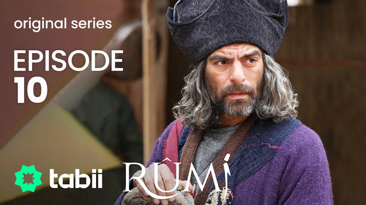 Mevlana Celaleddin Rumi Episode 10 ( Season 1 Final )