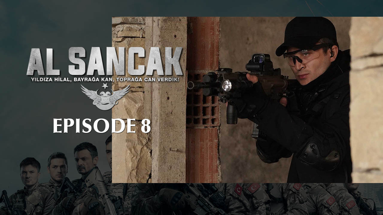 Al Sancak Episode 8