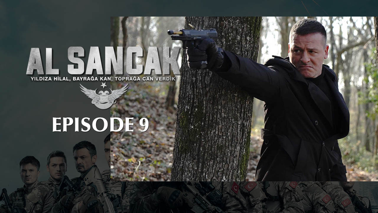 Al Sancak Episode 9