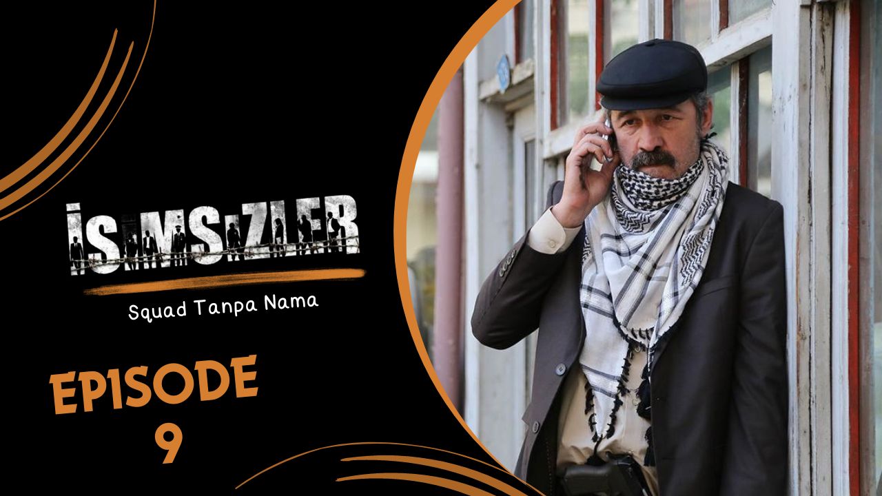 İsimsizler Episode 9