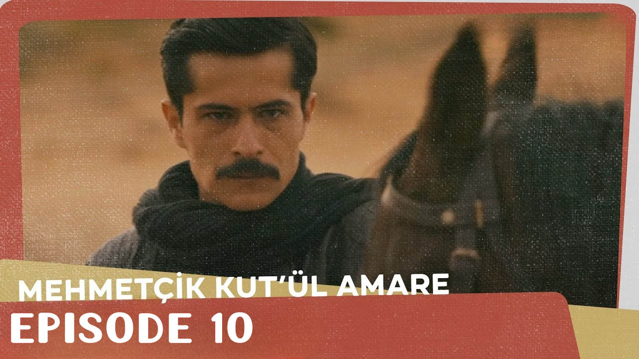 Mehmetçik Kutlu Amare Episode 10