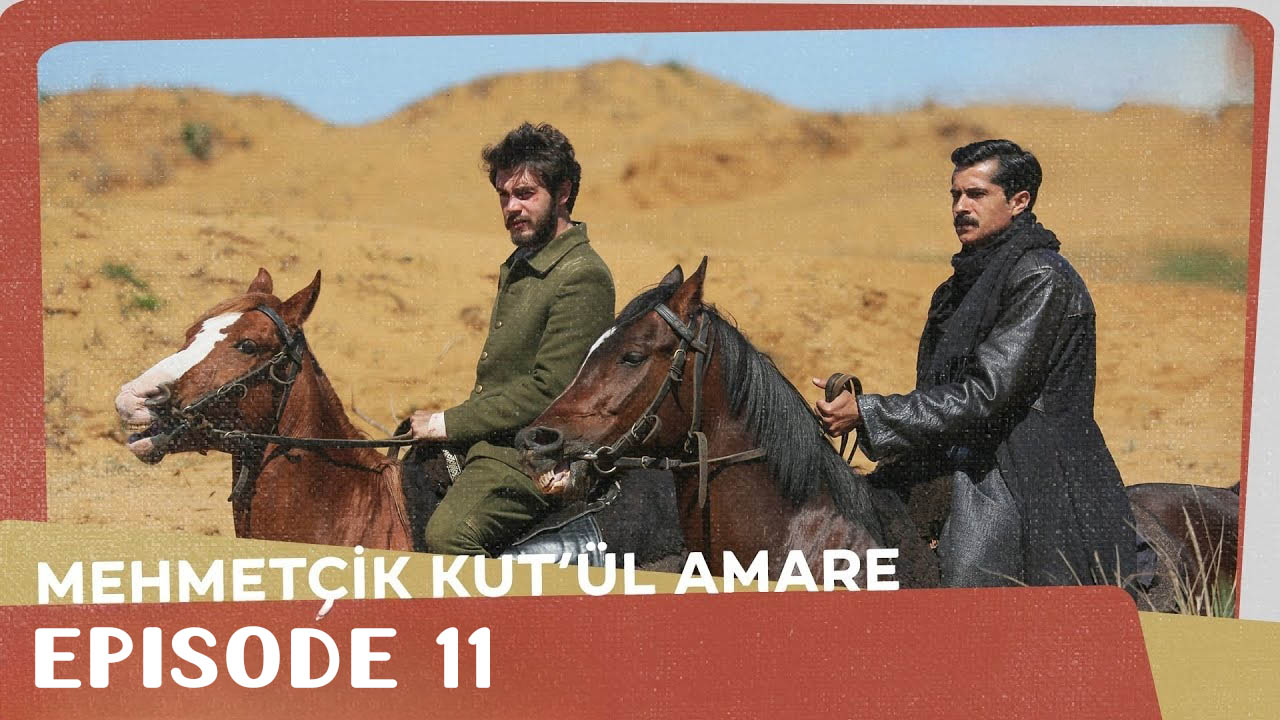 Mehmetçik Kutlu Amare Episode 11