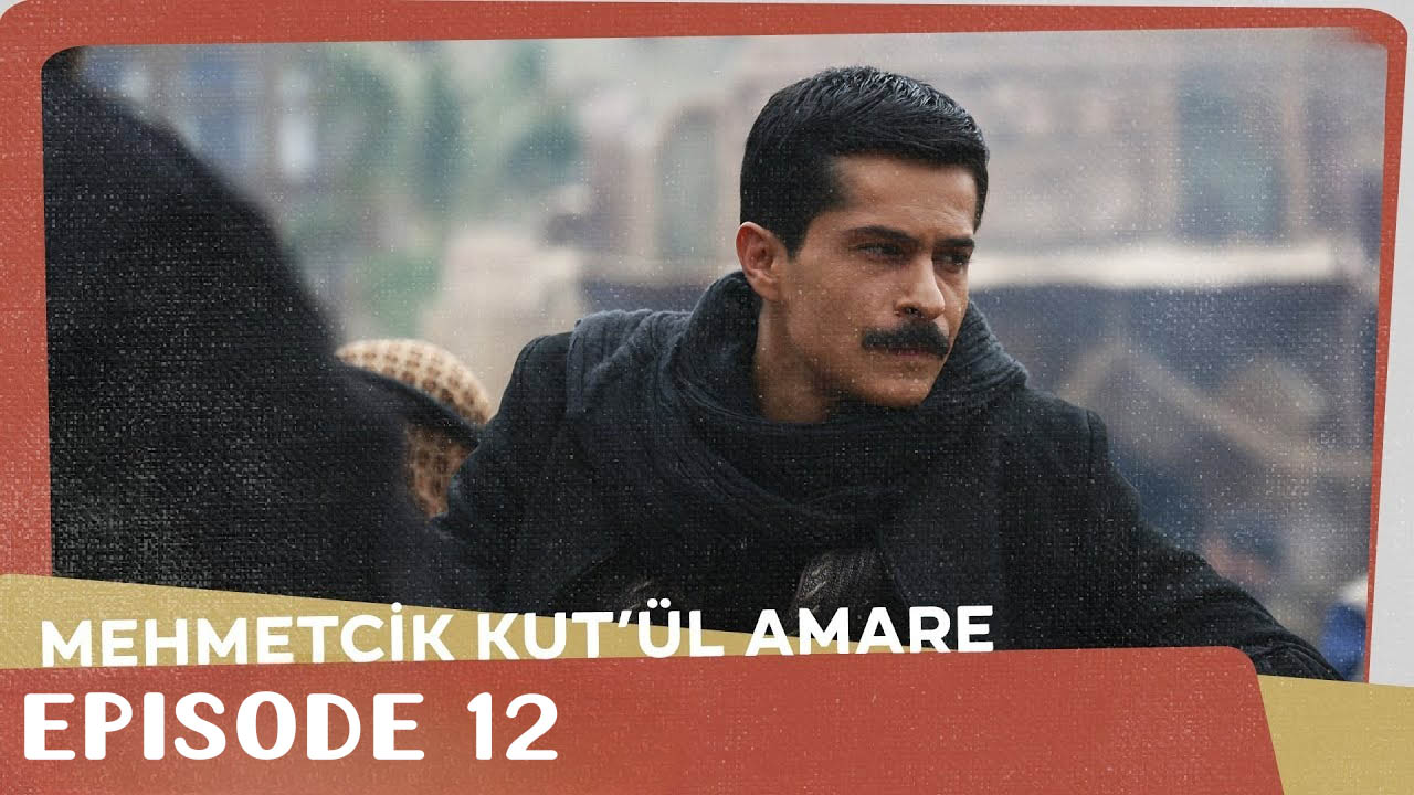 Mehmetçik Kutlu Amare Episode 12