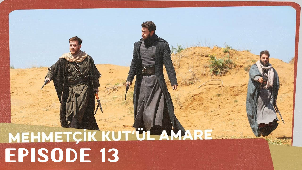 Mehmetçik Kutlu Amare Episode 13