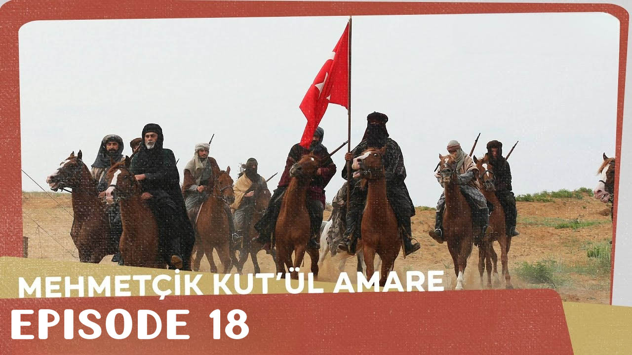 Mehmetçik Kutlu Amare Episode 18