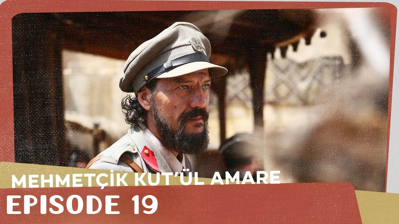 Mehmetçik Kutlu Amare Episode 19