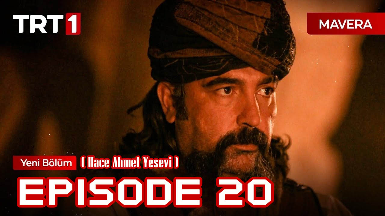 Mavera ( Hâce Ahmed Yesevi ) Episode 20