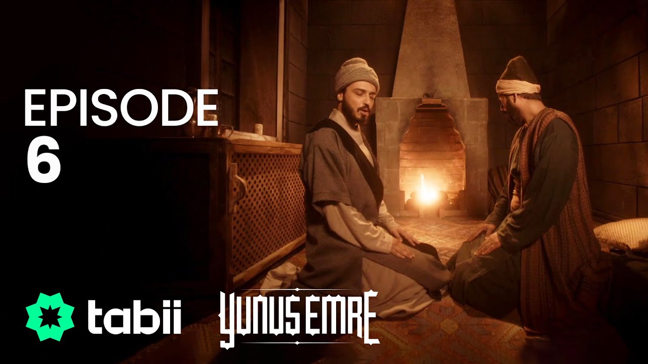 Yunus Emre Episode 6